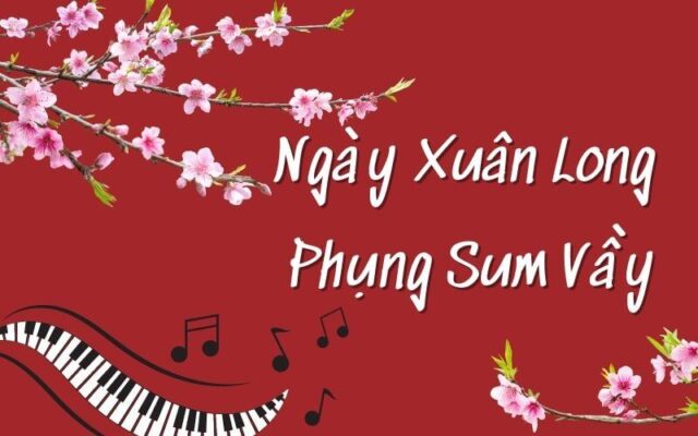 ngay-xuan-long-phung-sum-vay-sheet-piano